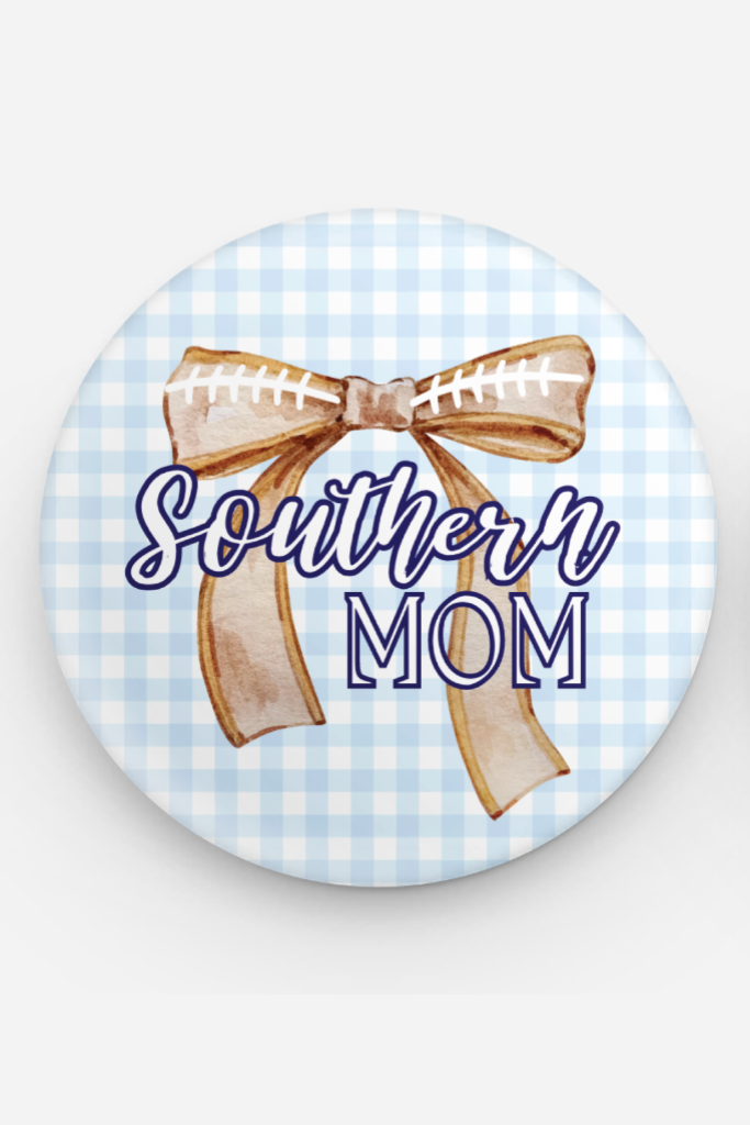 Southern Mom Button -