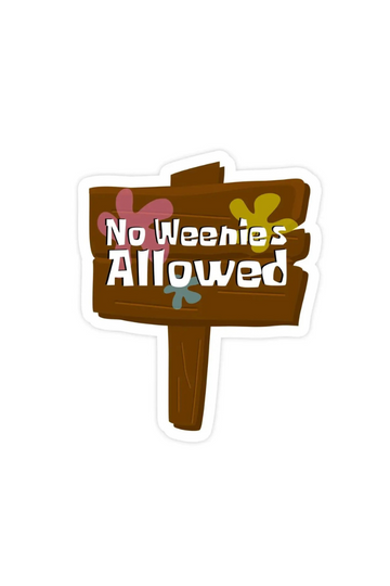 No Weenies Allowed Sticker