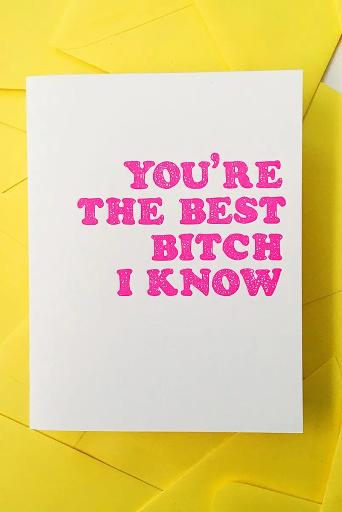 Best Bitch I Know Greeting Card