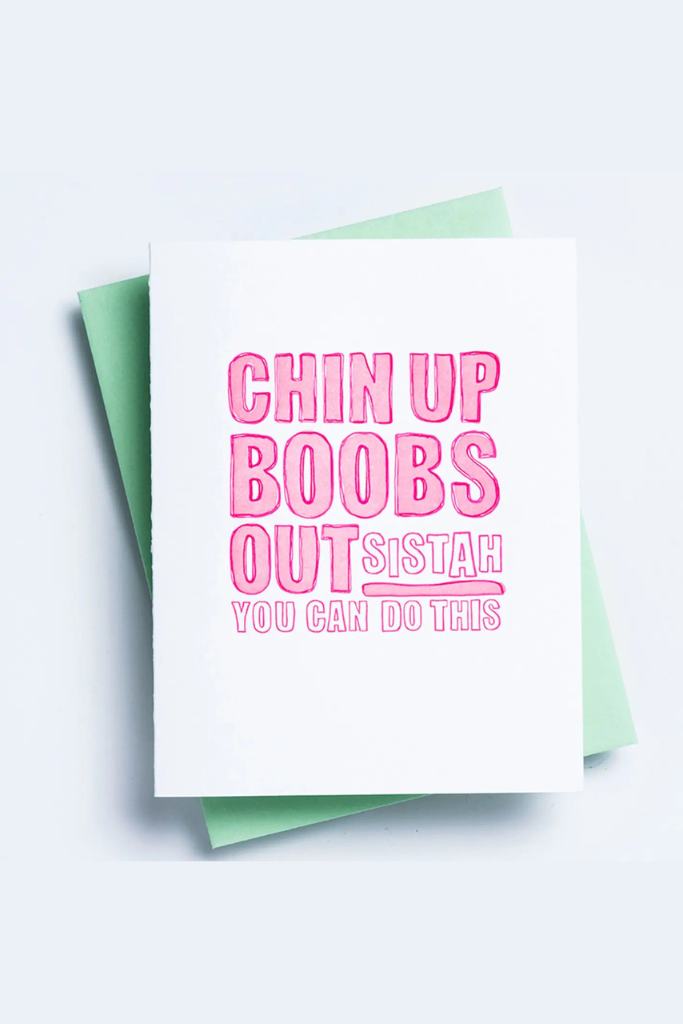 Chin Up Boobs Out Greeting Card